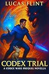 Codex Trial by Lucas Flint