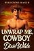 Unwrap Me, Cowboy: A Holida...