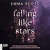 Falling Like Stars by Emma   Scott