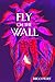 Fly On The Wall by Inigo Mort Fly On The Wall by Inigo Mort