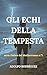 Gli Echi della Tempesta: Un...