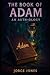 The Book of Adam: An Auth-ology of Truth