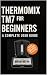Thermomix TM7 for Beginners by Claire Benson