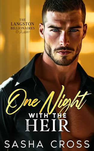 One Night with the Heir: A Small Town Billionaire Romance (The Langston Billionaires)