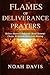 Flames of Deliverance Praye...