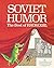Soviet Humor: The Best of Krokodil