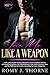 Love Me Like a Weapon: A st...