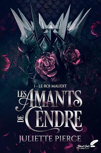 Le roi maudit (Les Amants de Cendre, #1)