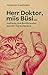 Herr Doktor, miis Büsi …: Heiteres und Berührendes aus der Tierarztpraxis (German Edition)