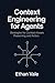 Context Engineering for Agents: Strategies for Context-Aware Reasoning and Action.