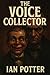 The Voice Collector: A voic...