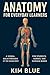 Anatomy for Everyday Learne...