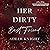 Her Dirty Best Friend: A Friends to Lovers Romance (Her Sweet Seduction)