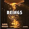 Beings: A Novel