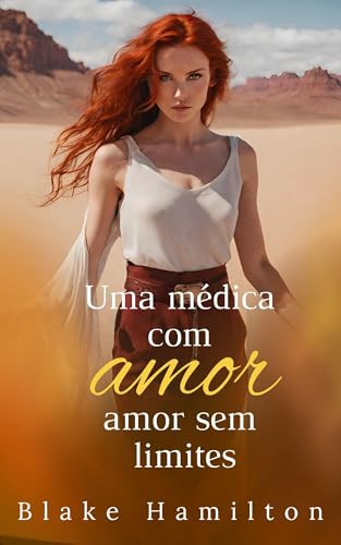 Uma médica com amor sem limites (Portuguese Edition)
