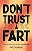 Don't Trust A Fart by Upgraded Books