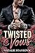 Twisted Vows