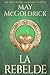 La Rebelde (Trilogía del sueño escocés) (Spanish Edition)