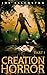 CREATION HORROR: Part 1