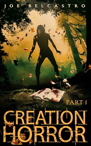CREATION HORROR: Part 1 (Kindle Edition)