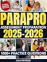 ParaPro Assessment Preparation: 1000+ Practice Questions & 6 Full-Length Simulation with Step-by-Step Explanations, Test-Taking Strategies and Study Plan for Confident Certification Success