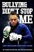 Bullying Didn't Stop Me: An...