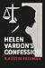 HELEN VARDON’S CONFESSION: ...