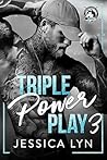 Triple Power Play...