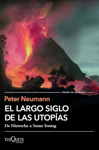 El largo siglo de las utopías: De Nietzsche a Susan Sontag (Paperback)