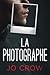 La Photographe: Un thriller...