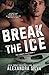 Break the Ice