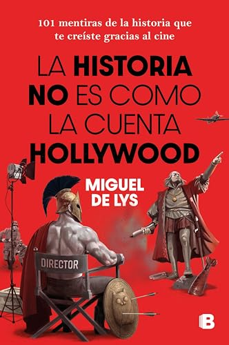 La historia no es como la cuenta Hollywood (Kindle Edition)