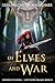 Of Elves and War by Luís Falcão de Magalhães Of Elves and War by Luís Falcão de Magalhães