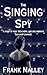 THE SINGING SPY: A STORY OF...
