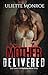 Mother Delivered (The Repla...
