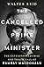 The Cancelled Prime Ministe...