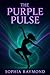 The Purple Pulse  by Sophia Raymond