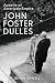 John Foster Dulles by Bevan Sewell