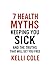7 Health Myths Keeping You ...