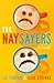The Naysayers by Liz Fenton