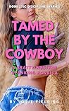 Tamed by the Cowb...
