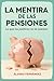 La mentira de las pensiones...