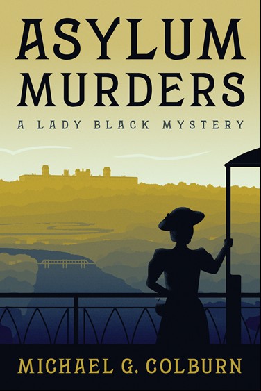 Asylum Murders: A Lady Black Mystery (The Lady Black Mysteries Book 2)