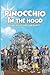 PINOCCHIO IN THE HOOD