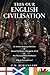 This Our English Civilisation by E.M. Burlingame