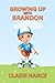 Growing Up with Brandon: Three Short Stories of Fun, Friendship, and Faith