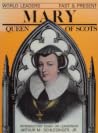 Mary Queen of Scots (World Leaders Past & Present) Mary Queen of Scots (World Leaders Past & Present)