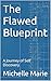 The Flawed Blueprint by Michelle Marie