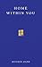 Home Within You by Hughes Zane