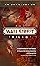 The Wall Street Trilogy: A History
